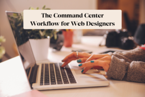 notion + moxie the command center workflow for web designers